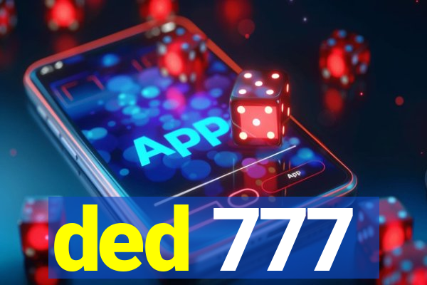 ded 777